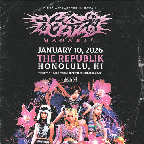 (ON SALE SEPT 5) Hanabie VIP Experience | 1/10/2026 | Honolulu, HI @ The Republik